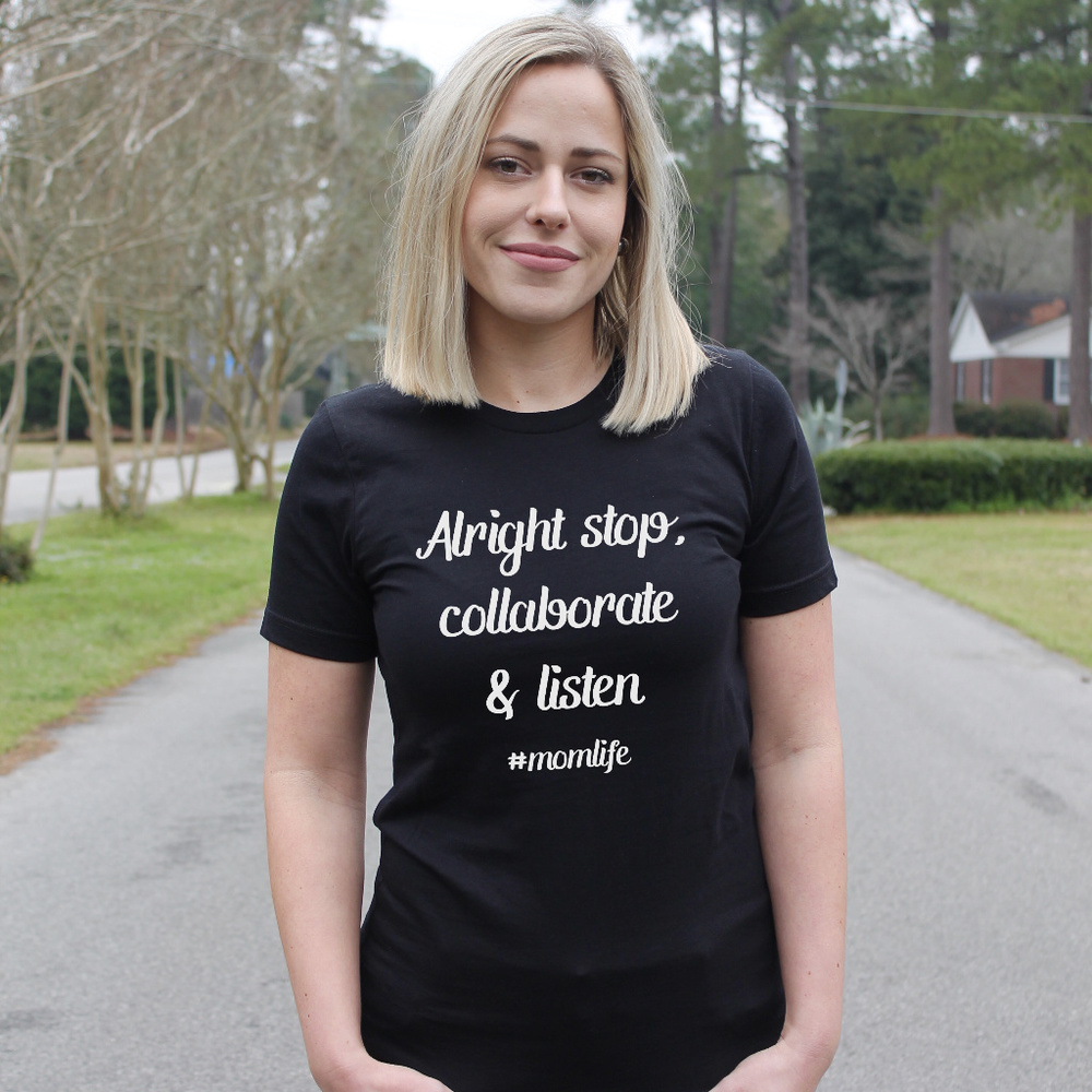 Alright Stop Collaborate & Listen Mom Tee Shirt